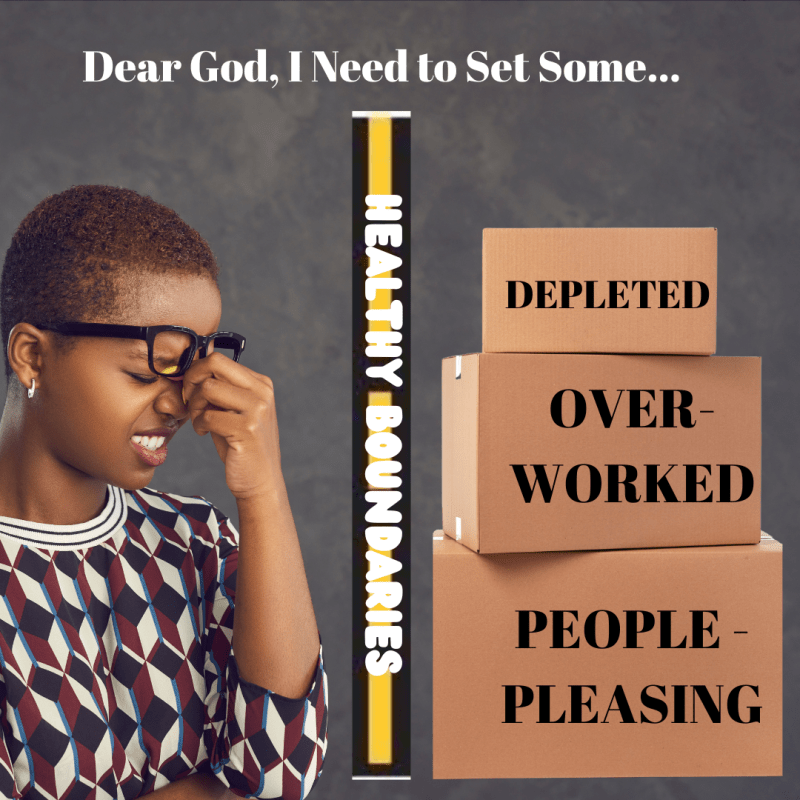 Dear God, I Need to Set Some Healthy&nbsp;Boundaries